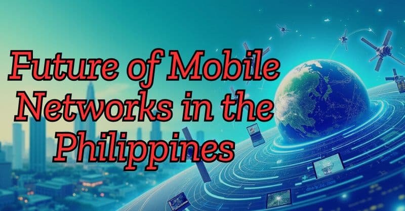 Future of Mobile Networks in the Philippines.... 0968 What Network