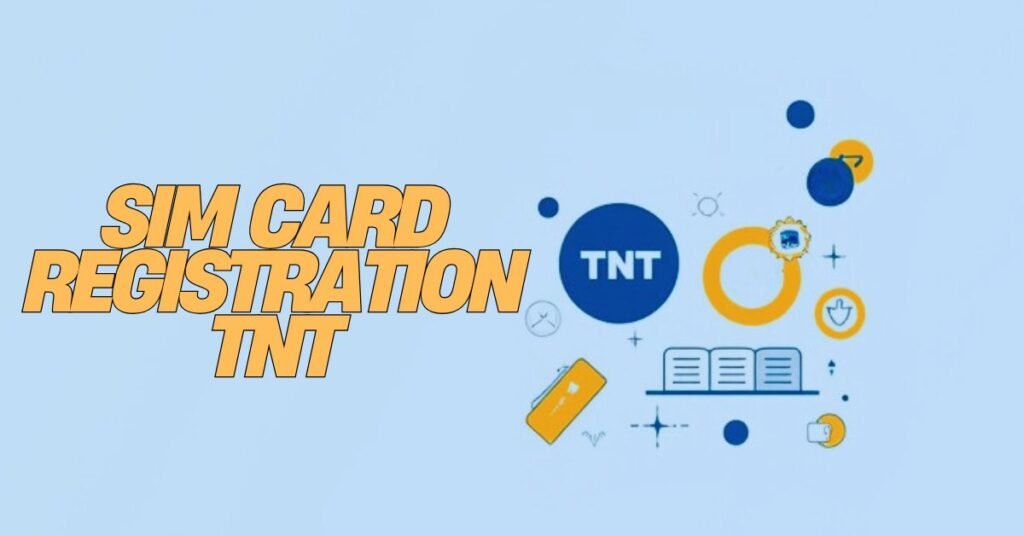 SIM Card Registration TNT